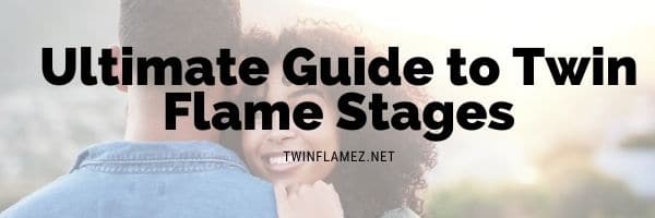 Stages twin flame Twin Flame