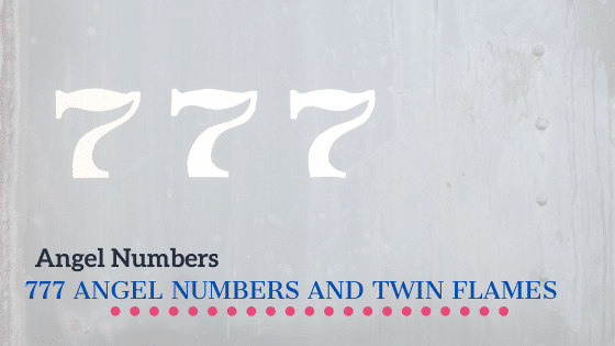 777 Angel Number Twin Flame 