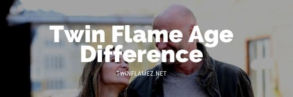 Twin Flame Age Difference